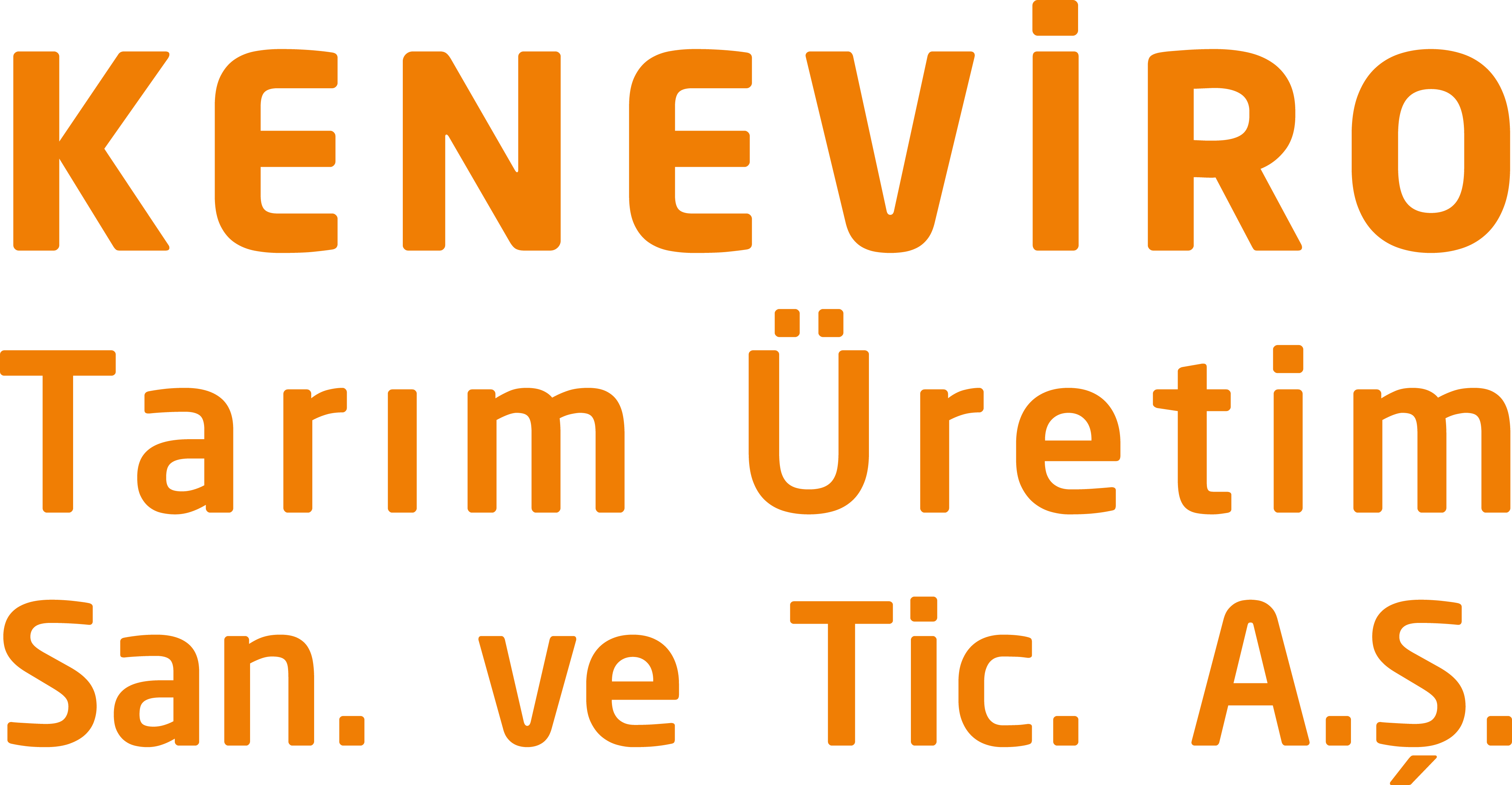 Keneviro Tarım Üretim Sanayi Ve Ticaret A.Ş.