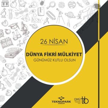 26 Nisan Dünya Fikri Mülkiyet Günü Kutlu Olsun…