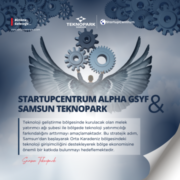 Samsun Teknopark ve Startupcentrum Alpha GSYF Arasında İş Birliği Protokolü İmzalandı.