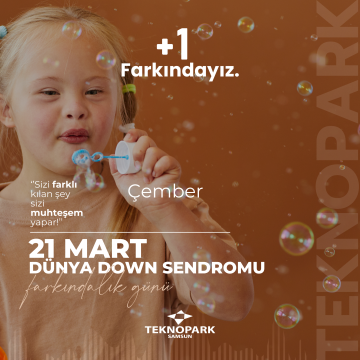 21 Mart Dünya Down Sendromu Farkındalık Günü! 